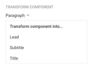 The Transform Component section of the properties panel, expanded on a paragraph to offer Lead, Subtitle and Title